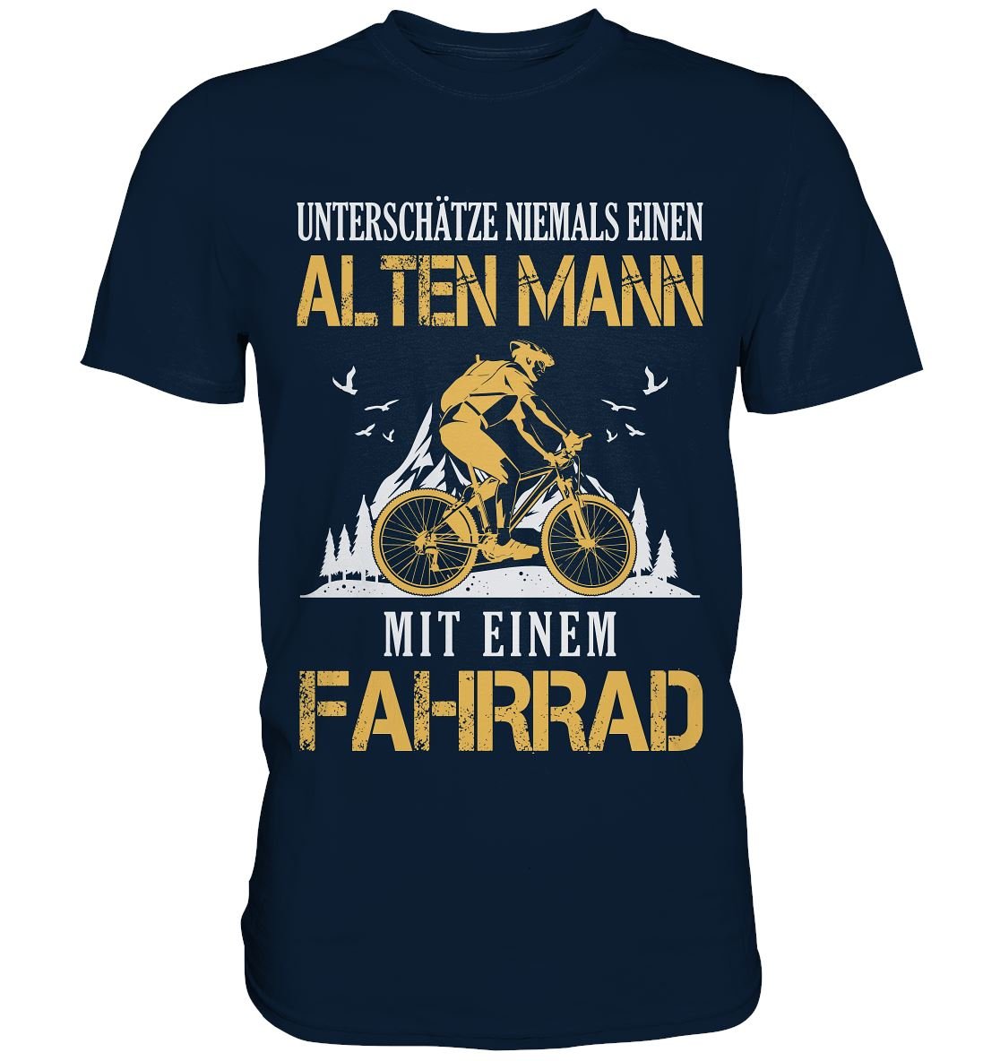 Unterschätze Niemals Einen Alten Mann - Premium Shirt - BINYA