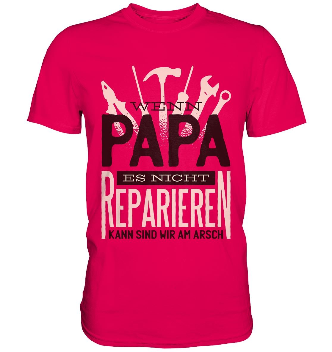 Wenn Papa es nicht reparieren kann - Premium Shirt - BINYA