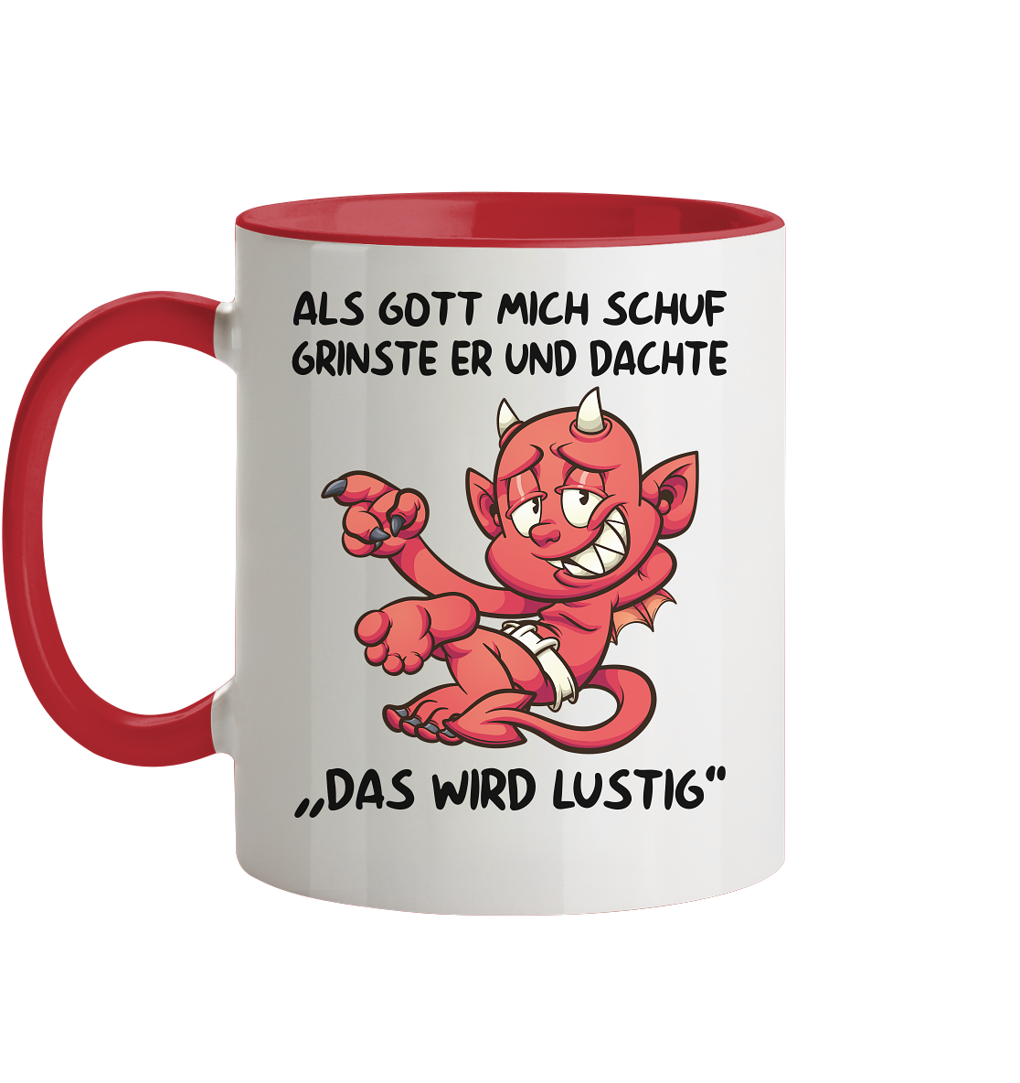 Als Gott mich schuf Teufelchen - Tasse zweifarbig