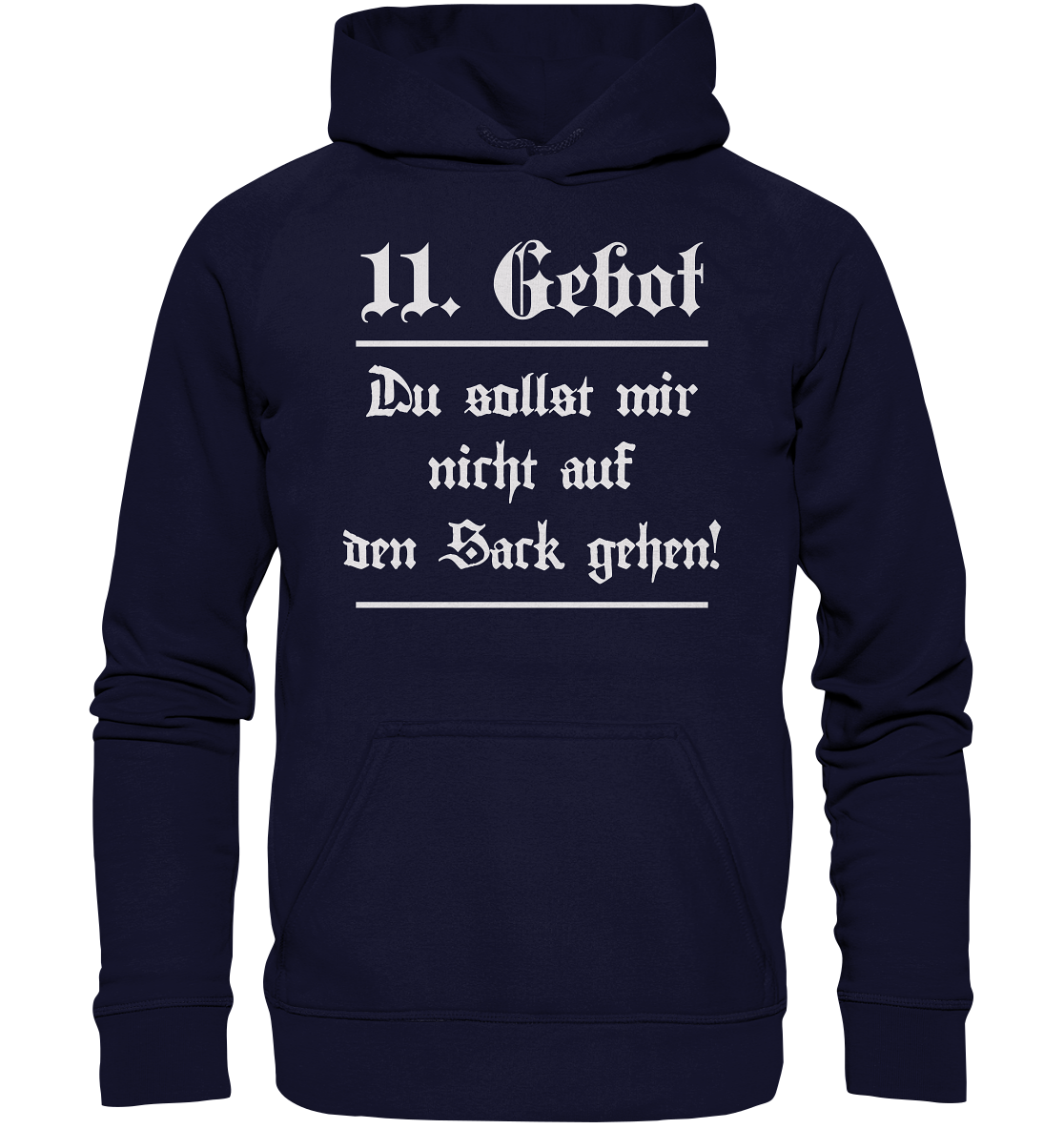 Das 11. Gebot Du sollst mir nicht auf den Sack gehen Hoodie