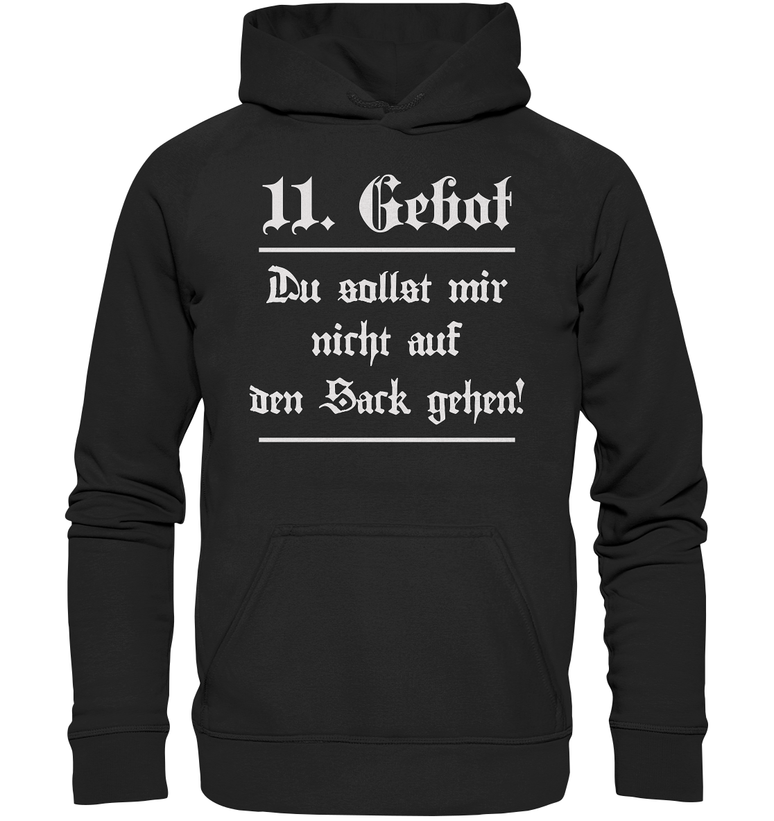 Das 11. Gebot Du sollst mir nicht auf den Sack gehen Hoodie