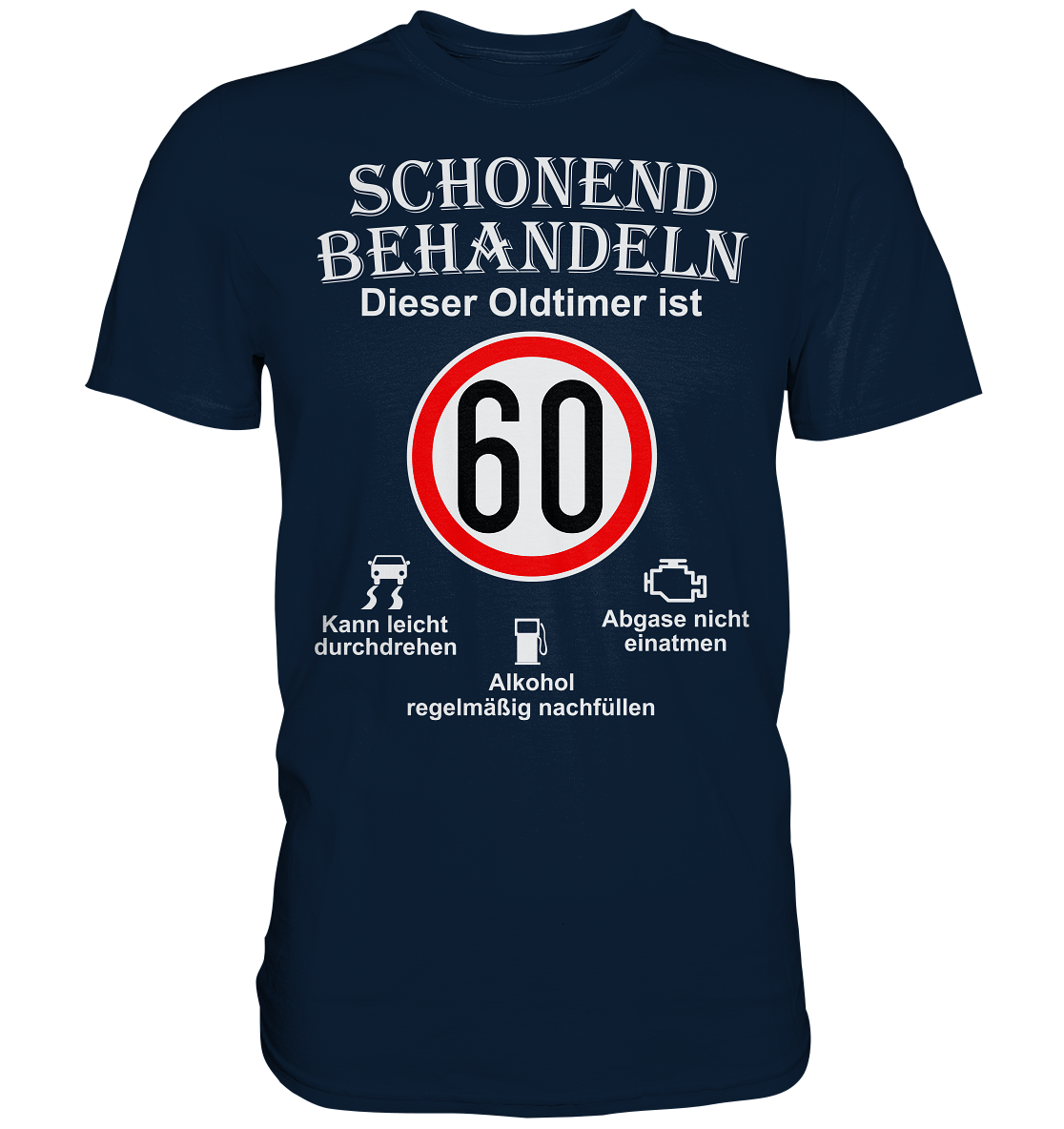 60. Geburtstag Schonend Behandeln - Premium Shirt
