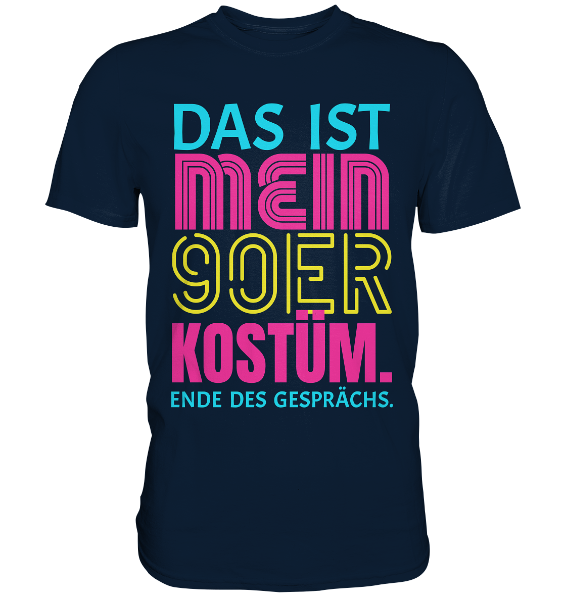 Das ist mein 90er Kostüm 90er Jahre T-Shirt