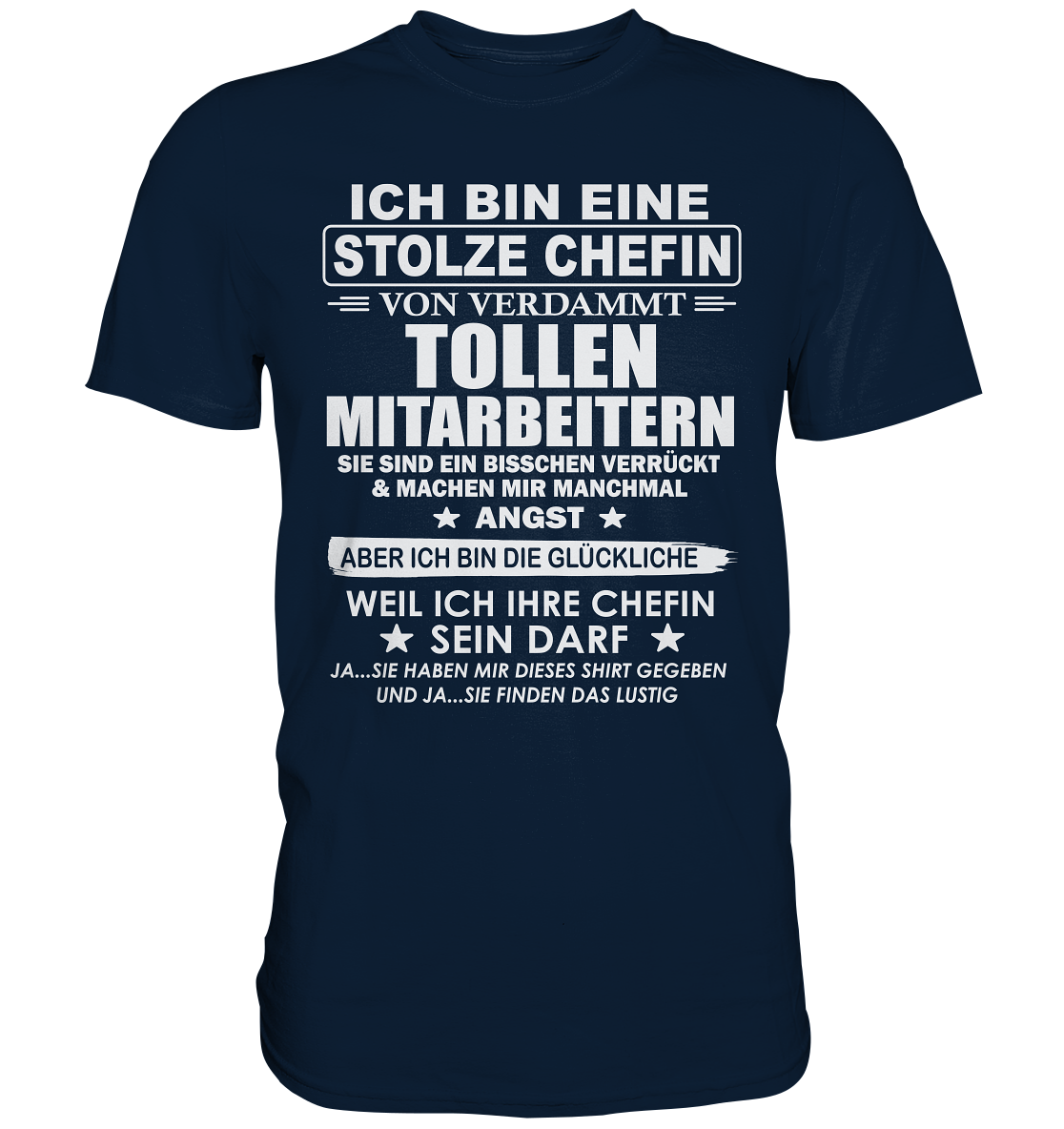 Ich Bin Eine Stolze Chefin Von Verdammt Tollen Mitarbeitern T-Shirt