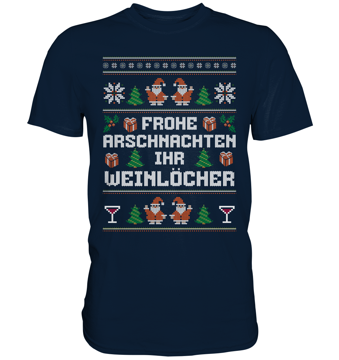 Frohe Arschnachten Ihr Weinlöcher Lustiges Weihnachts T-Shirt