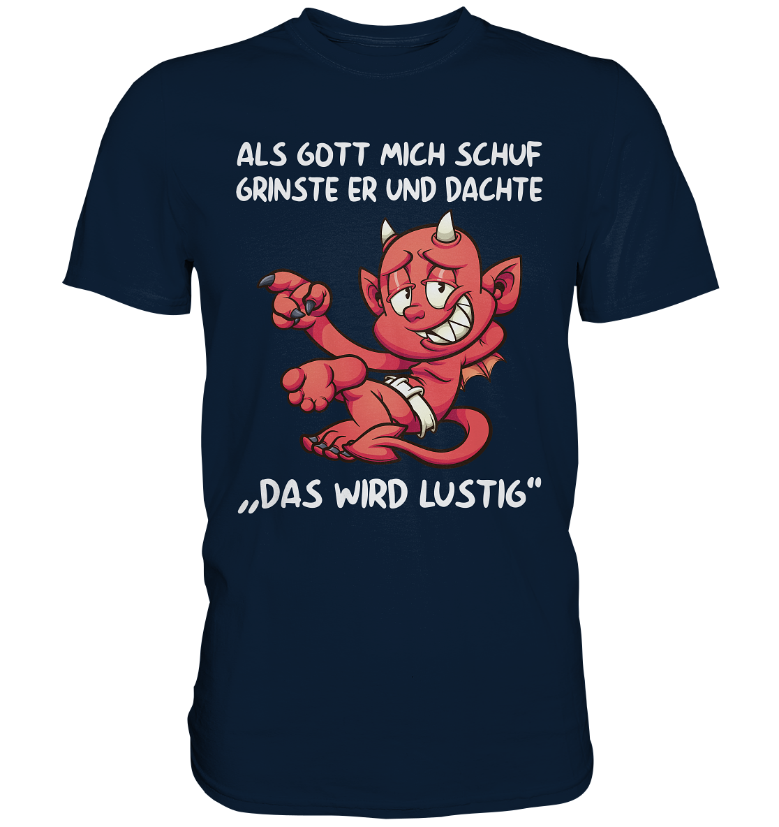 Teufelchen | Als Gott mich schuf - Premium Shirt