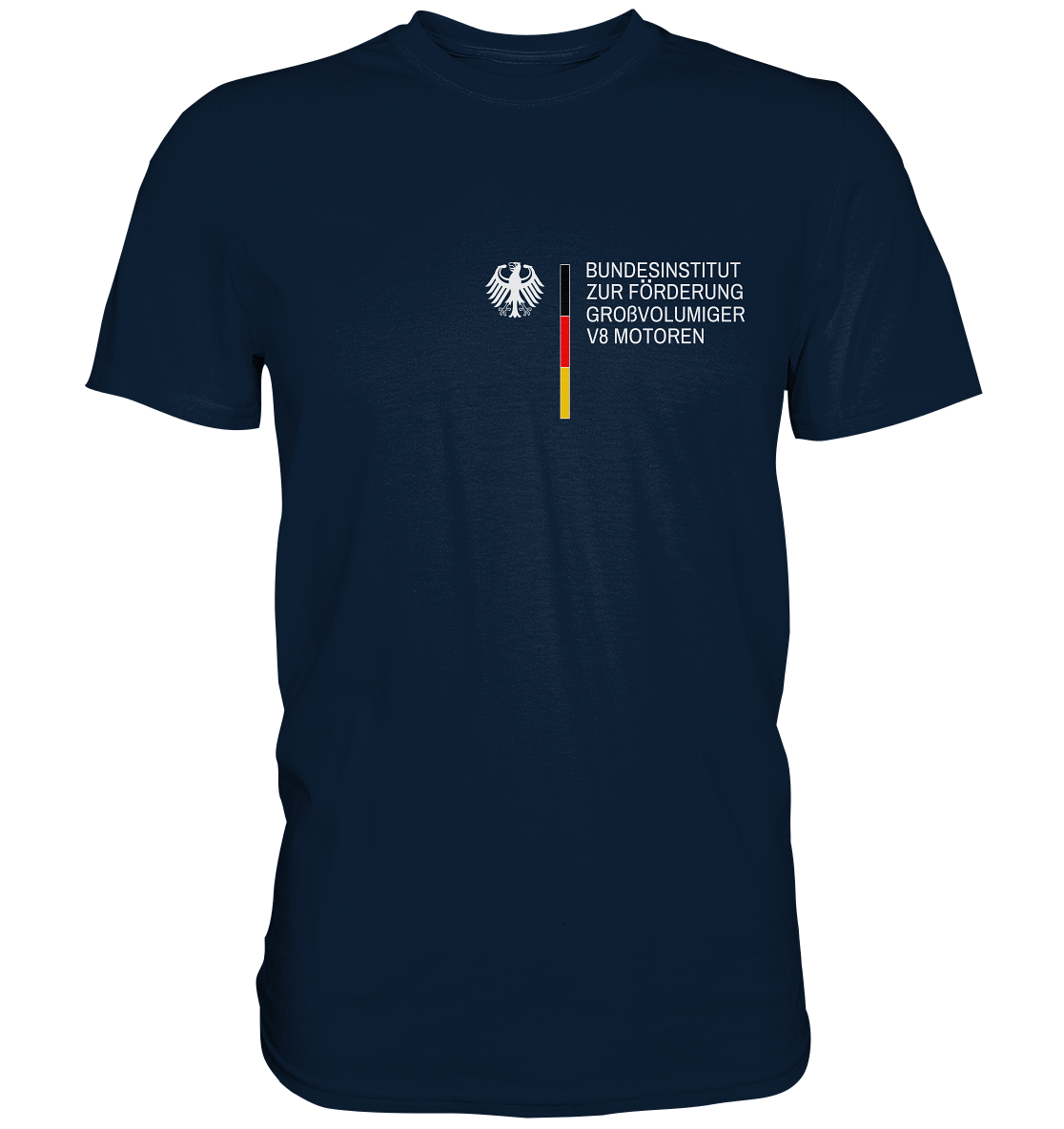 Bundesinstitut Zur Förderung Großvolumiger V8 Motoren T-Shirt