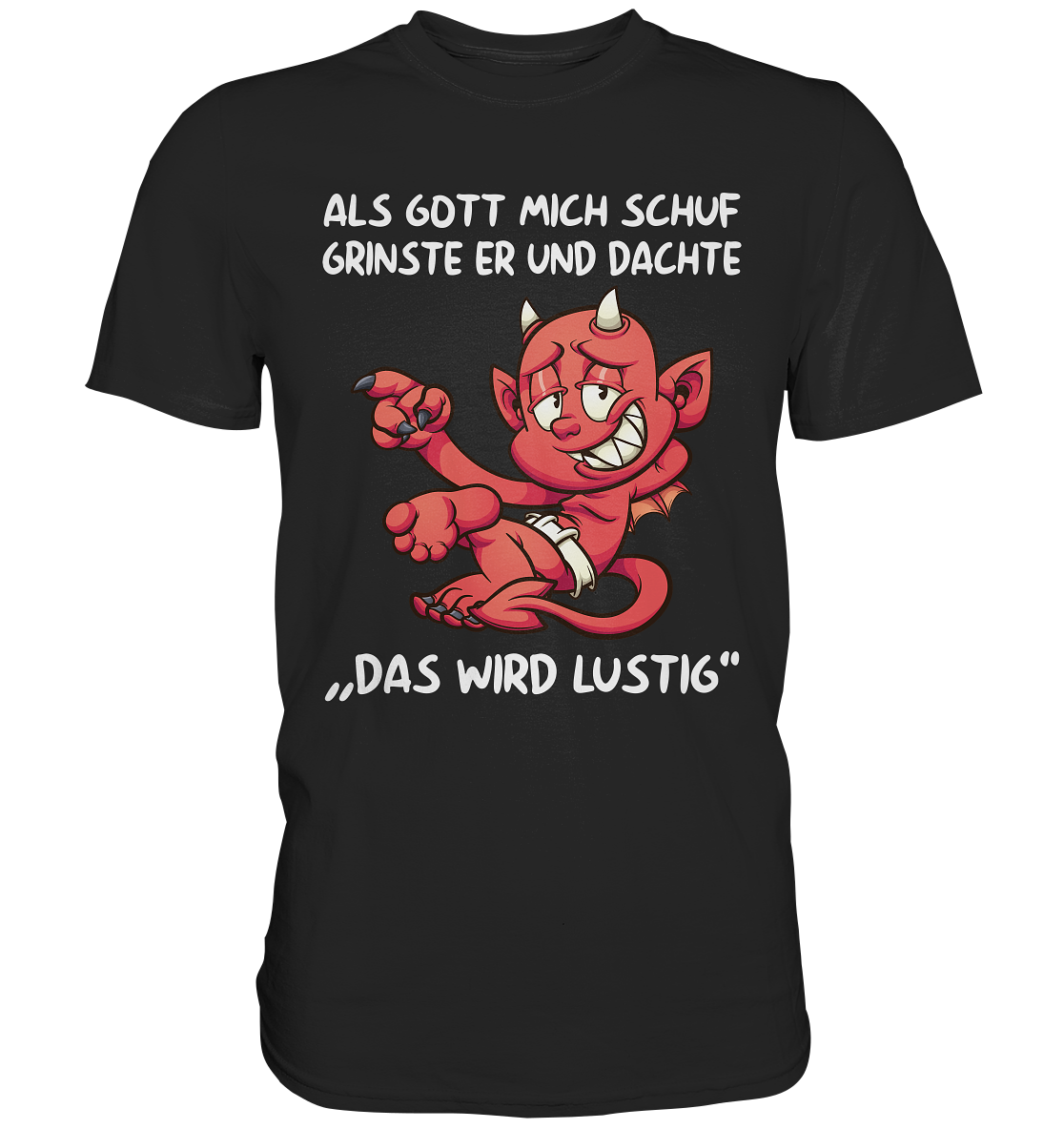 Teufelchen | Als Gott mich schuf - Premium Shirt