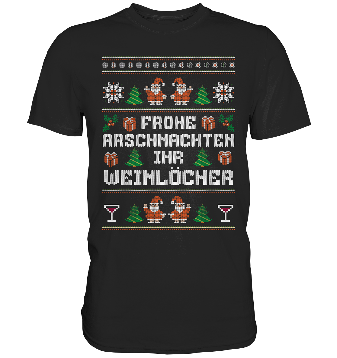 Frohe Arschnachten Ihr Weinlöcher Lustiges Weihnachts T-Shirt