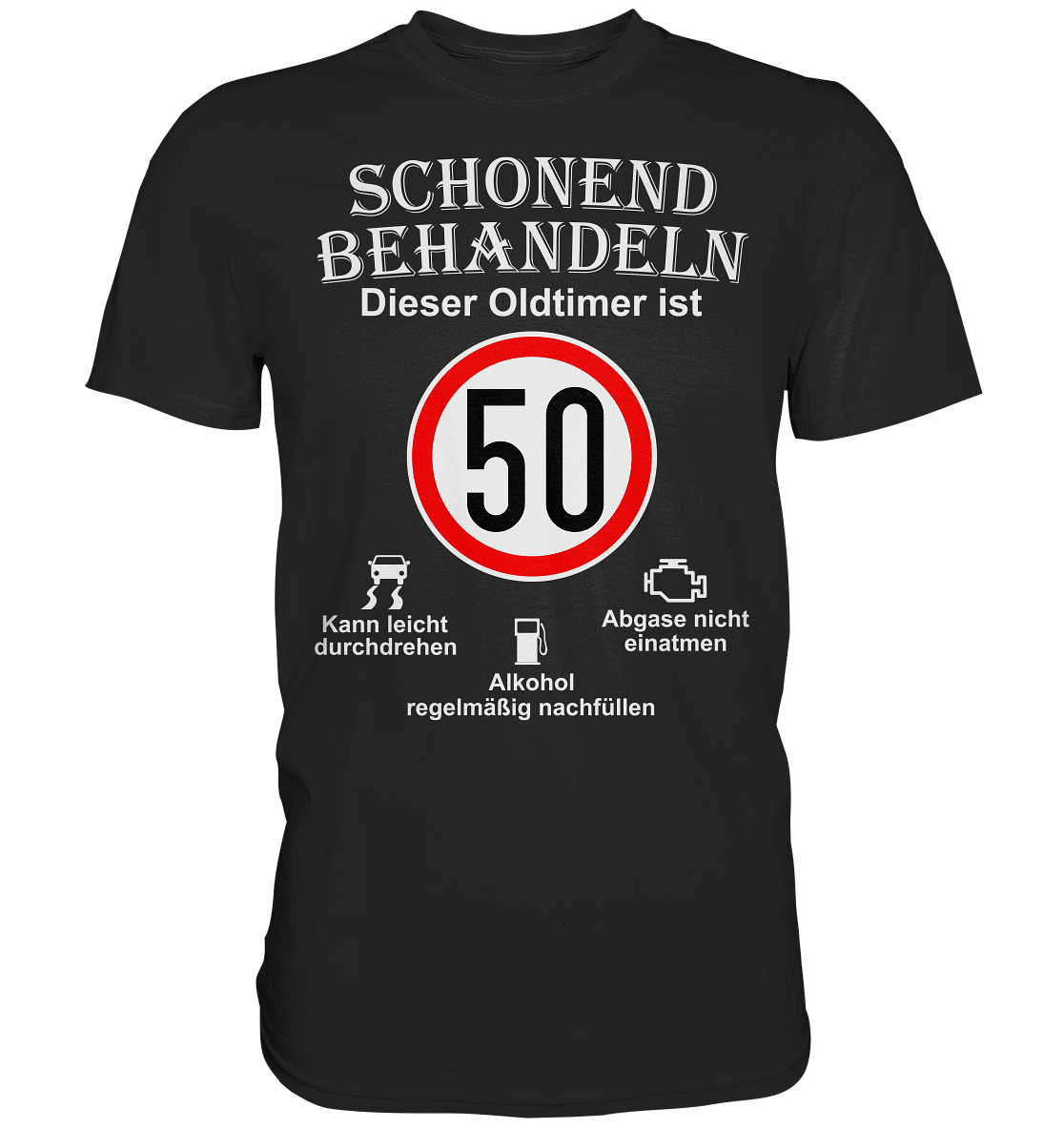 50. Geburtstag Schonend Behandeln - Premium Shirt