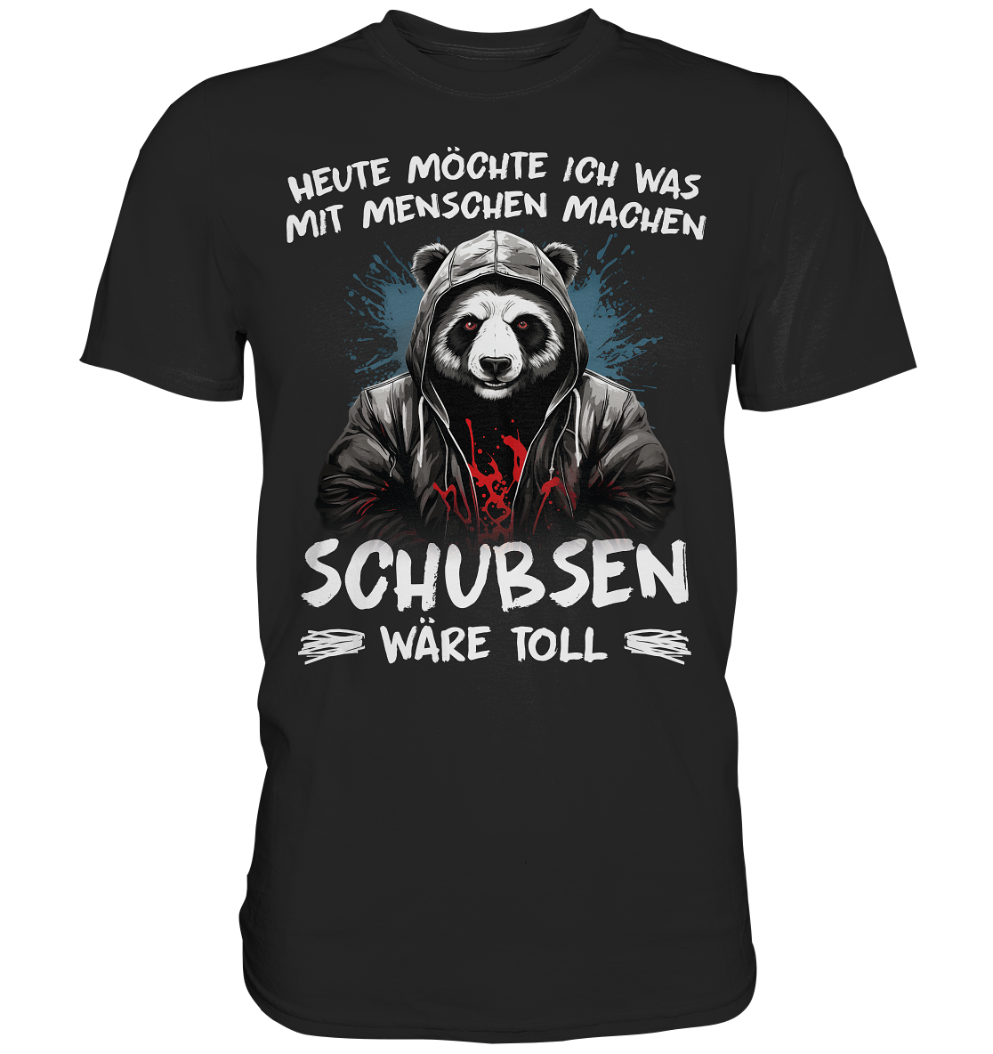 Lustiger Pandabär Spruch | Schubsen wäre toll - Premium Shirt
