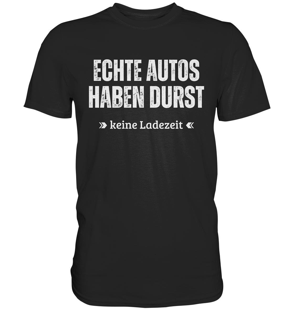 Echte Autos haben Durst T-Shirt