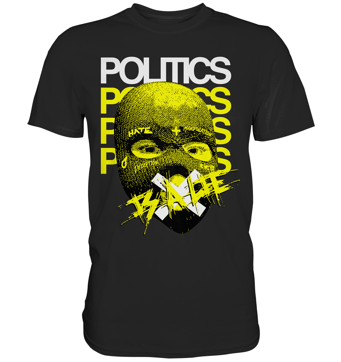 Politics Streetwear Mask- Premium Shirt