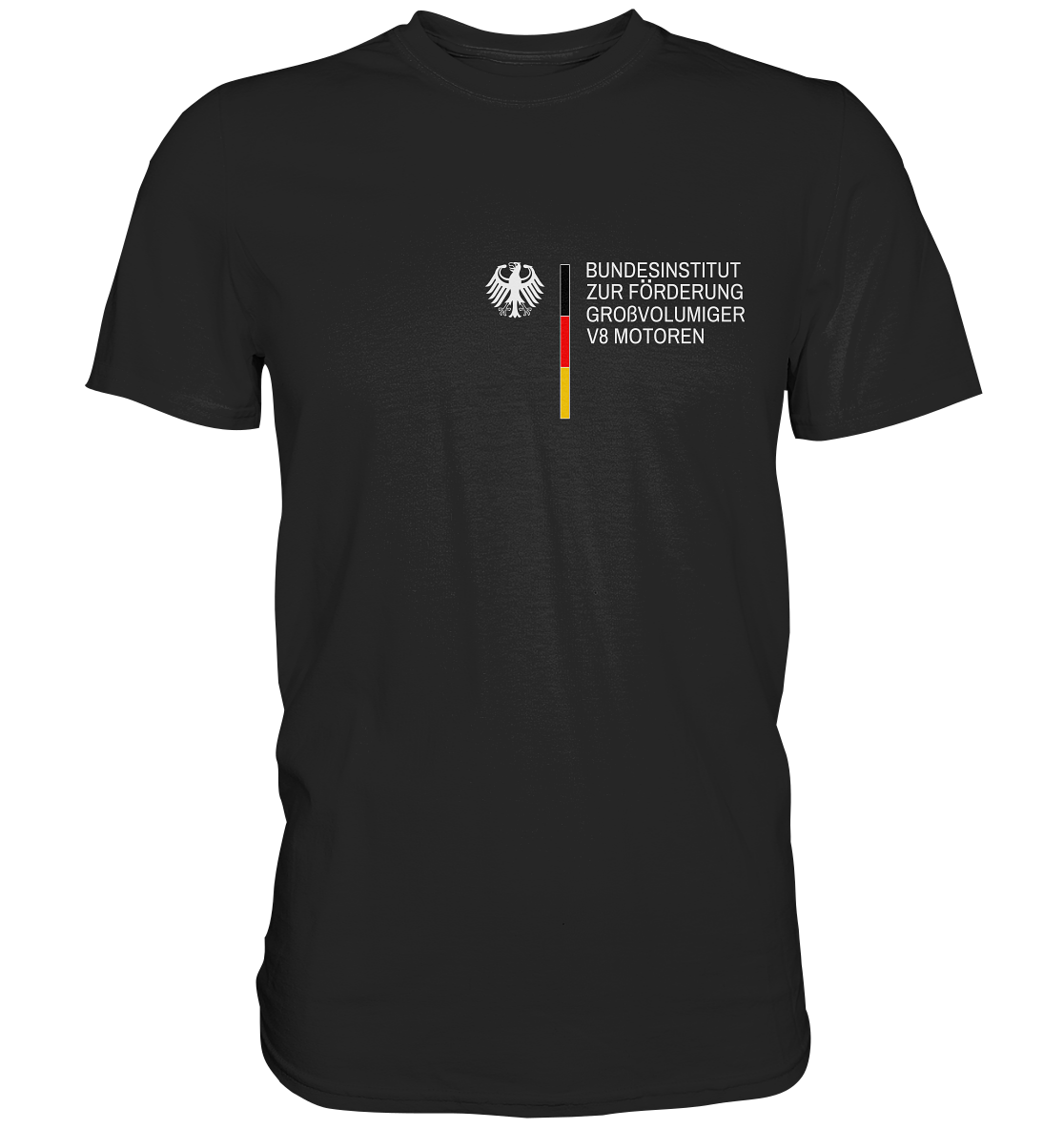 Bundesinstitut Zur Förderung Großvolumiger V8 Motoren T-Shirt