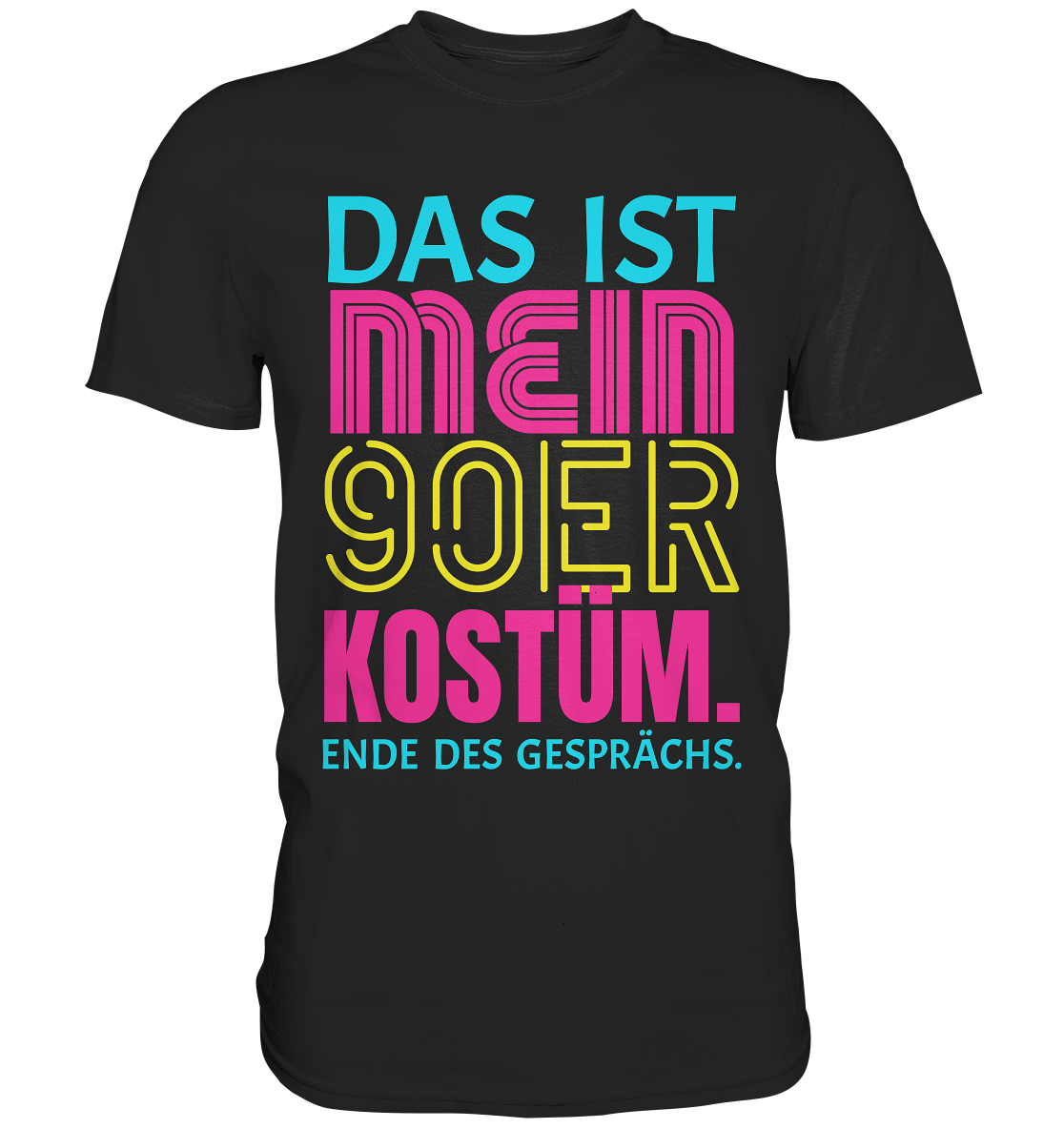 Das ist mein 90er Kostüm 90er Jahre T-Shirt