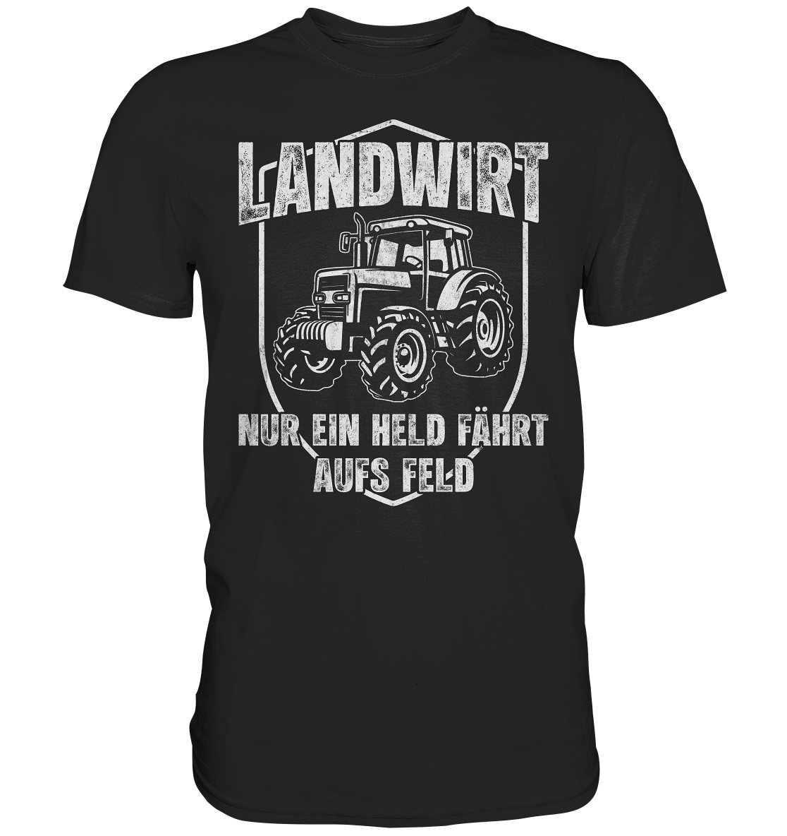 Landwirt T-Shirt – Nur ein Held fährt aufs Feld | Traktor Funshirt