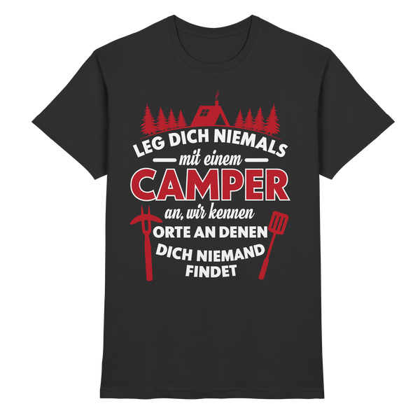 Leg dich niemals mit einem Camper an – Lustiges Camping T-Shirt