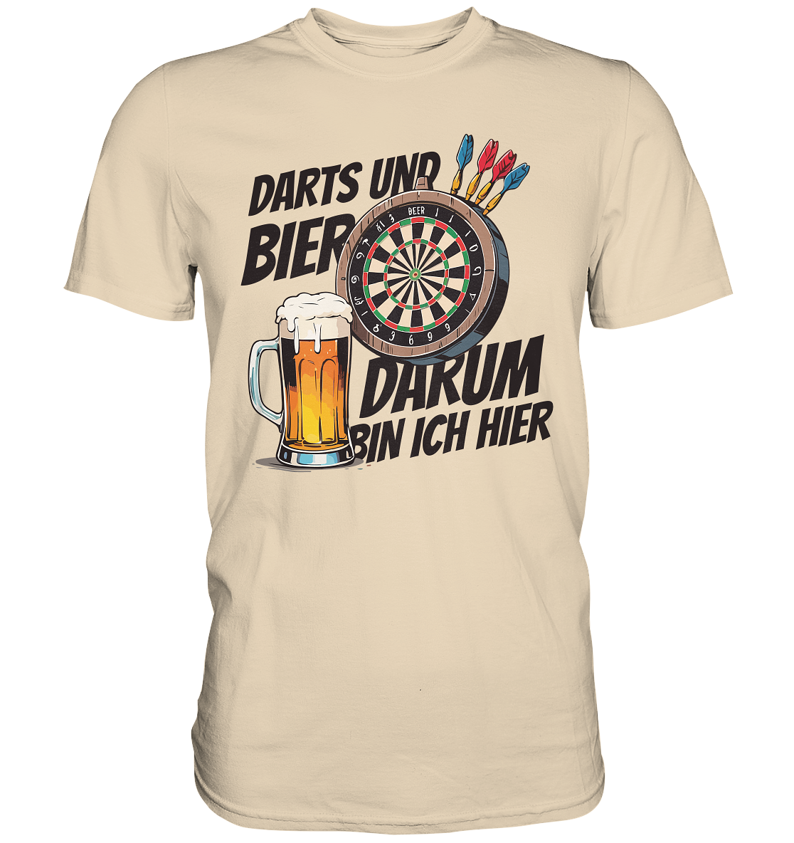 Darts und Bier | Darum bin ich hier - Premium Shirt