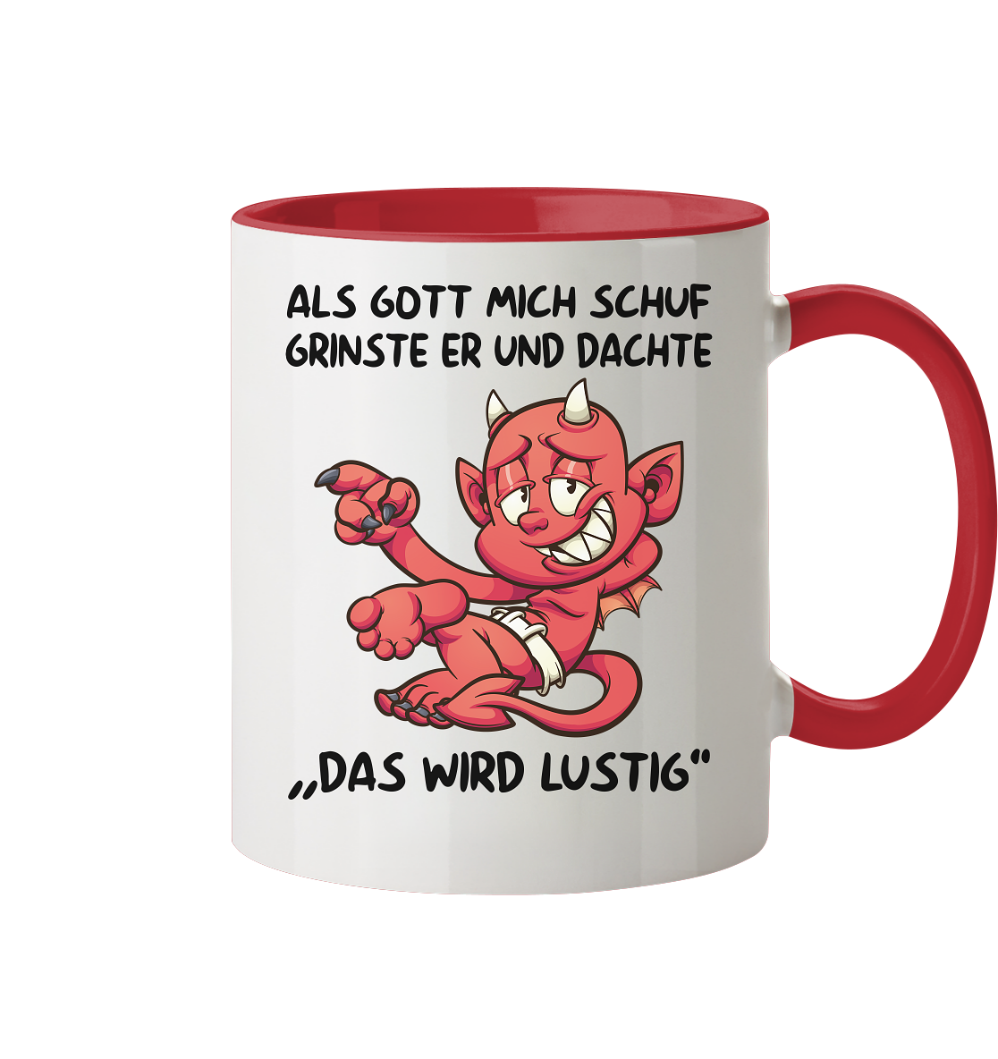 Als Gott mich schuf Teufelchen - Tasse zweifarbig