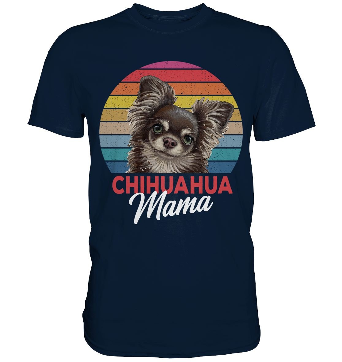 Chihuahua Mama - Premium Shirt - BINYA