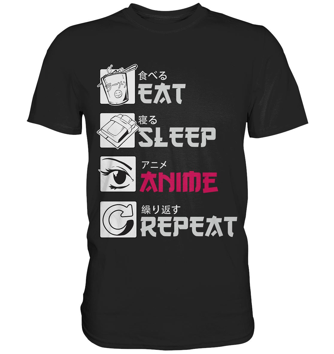 Eat Sleep Anime Repeat - Premium Shirt - BINYA
