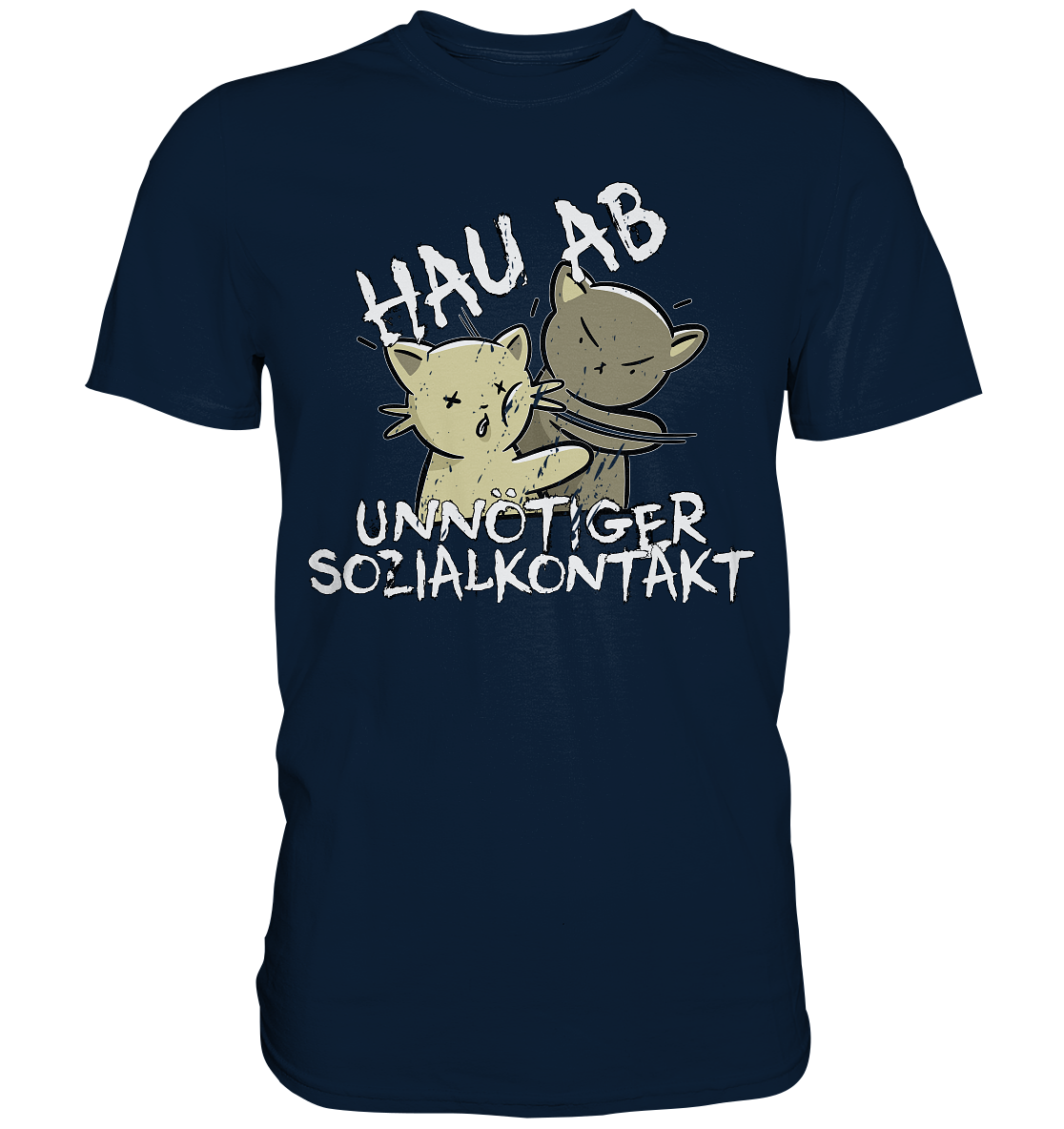 Hau Ab! Unnötiger Sozialkontakt - Premium Shirt
