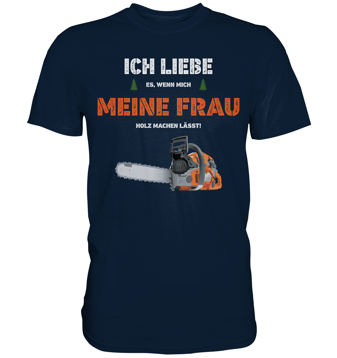 Ich liebe meine Frau - Premium Shirt