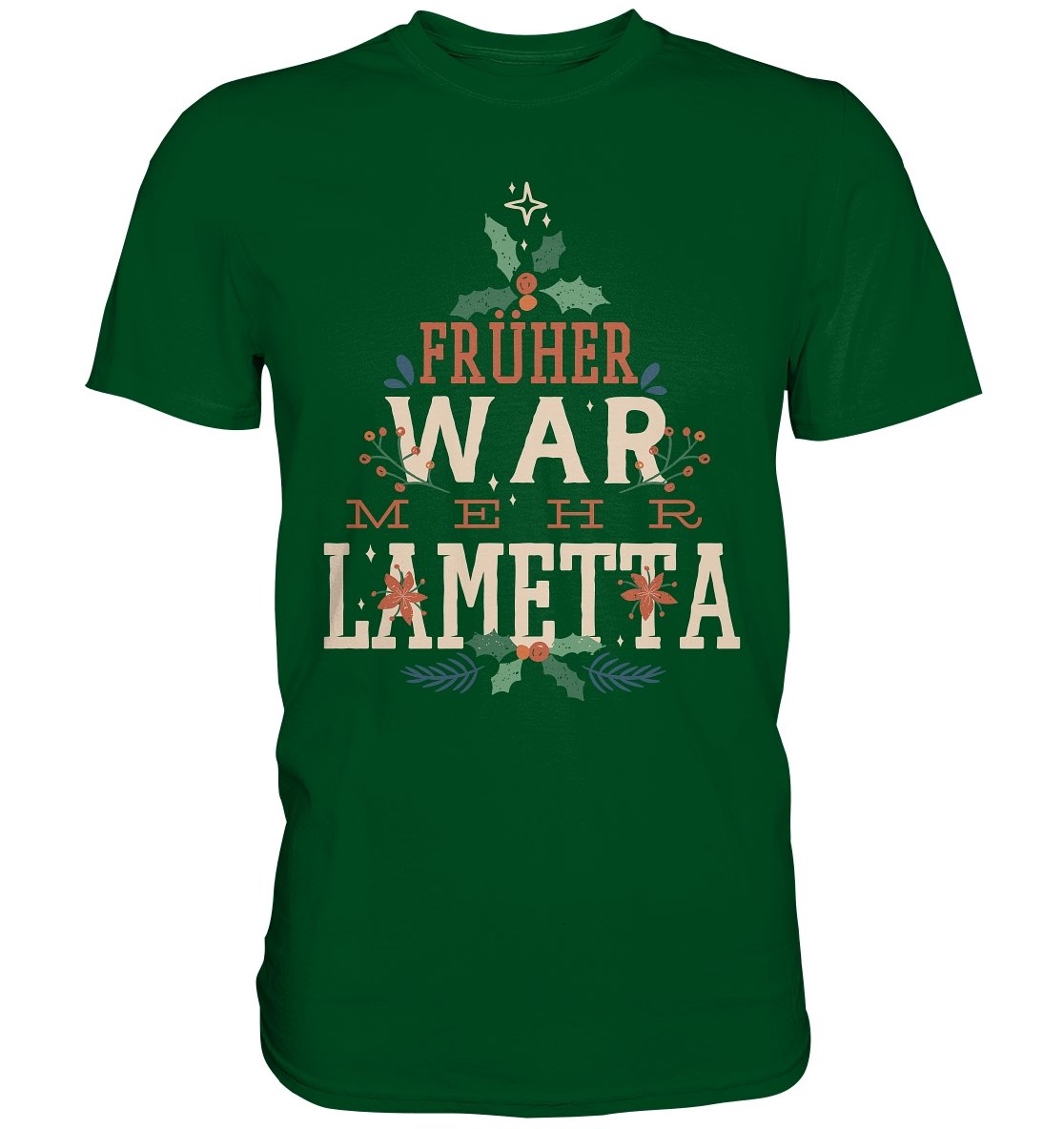 Früher war mehr Lametta - Premium Shirt - BINYA
