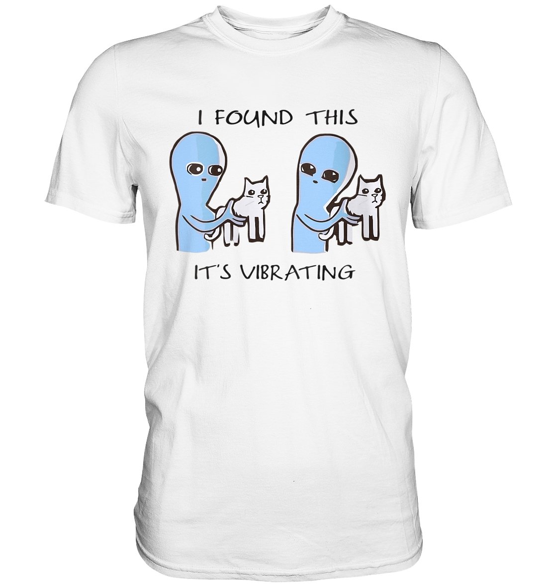 I Found This It's Vibrating - Premium Shirt - BINYA
