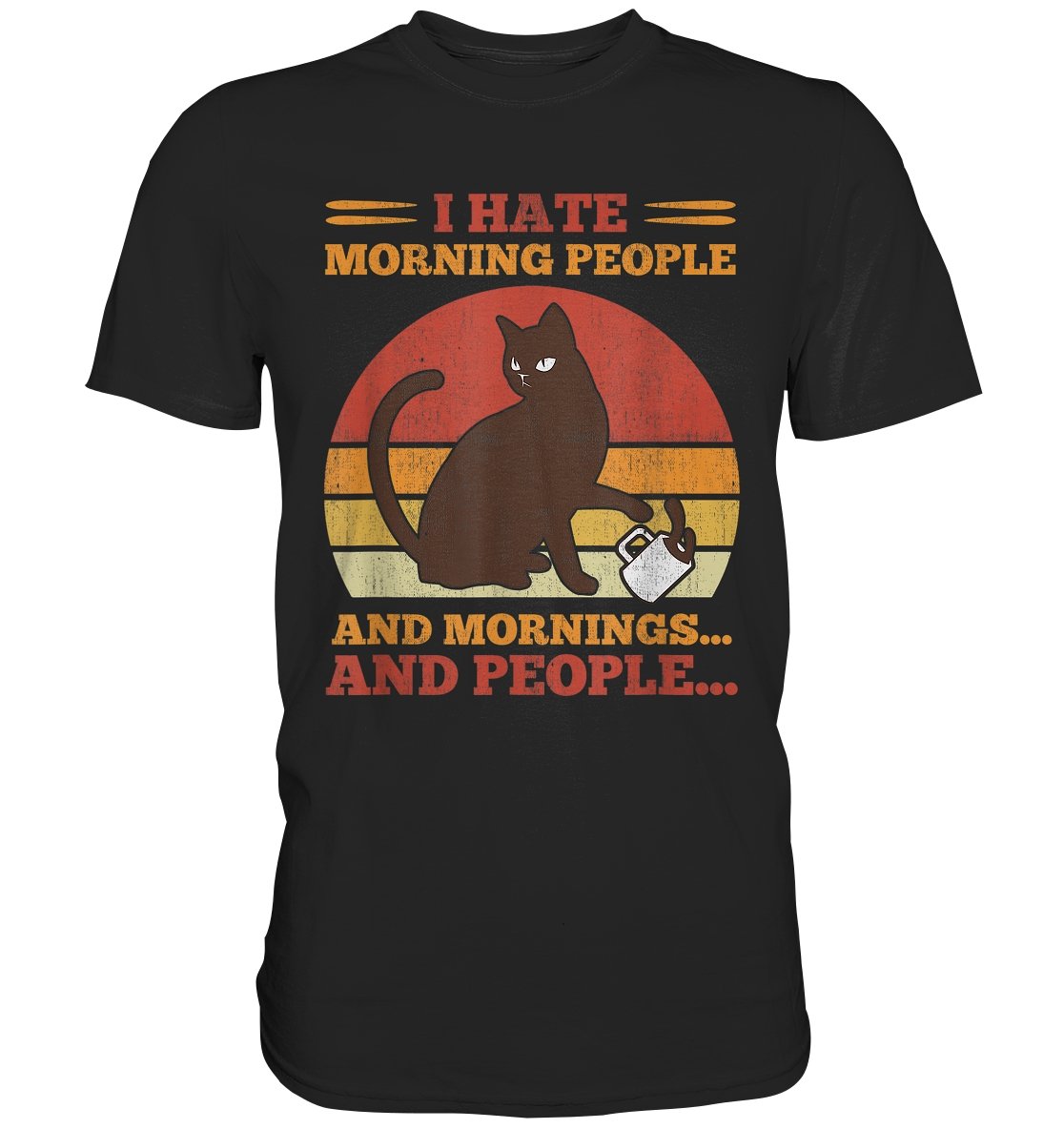 I Hate Morning People - Premium Shirt - BINYA