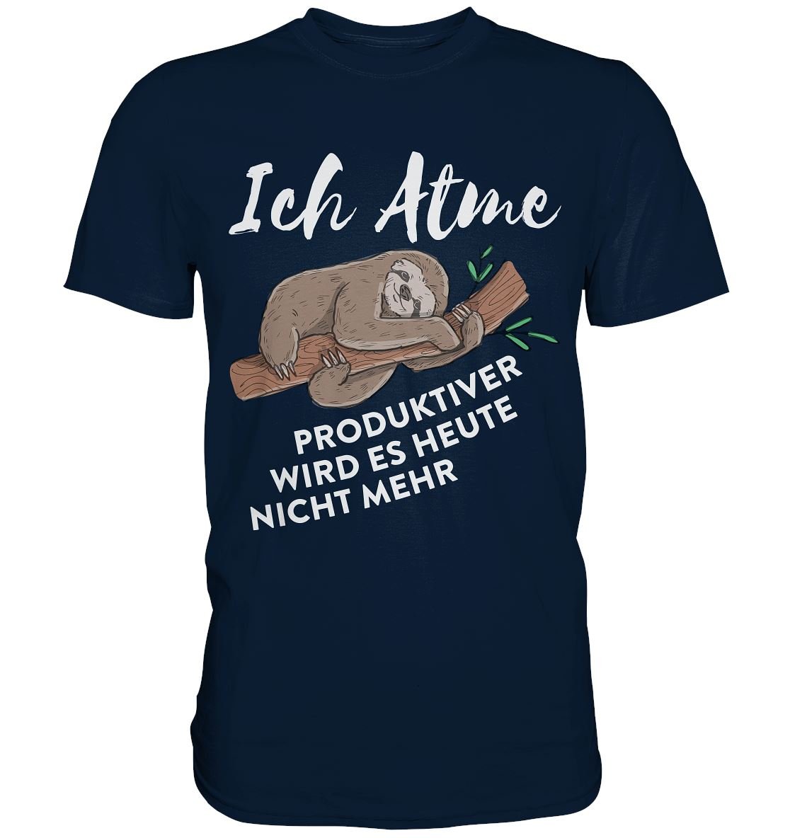 Ich Atme | Produktiver wird es nicht mehr - Premium Shirt - BINYA