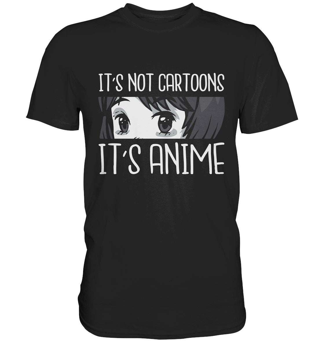 It's Not Cartoons It's Anime - Premium Shirt - BINYA