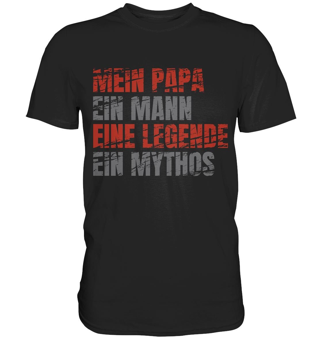 Mein Papa Ein Mann Eine Legende Ein Mythos - Premium Shirt - BINYA