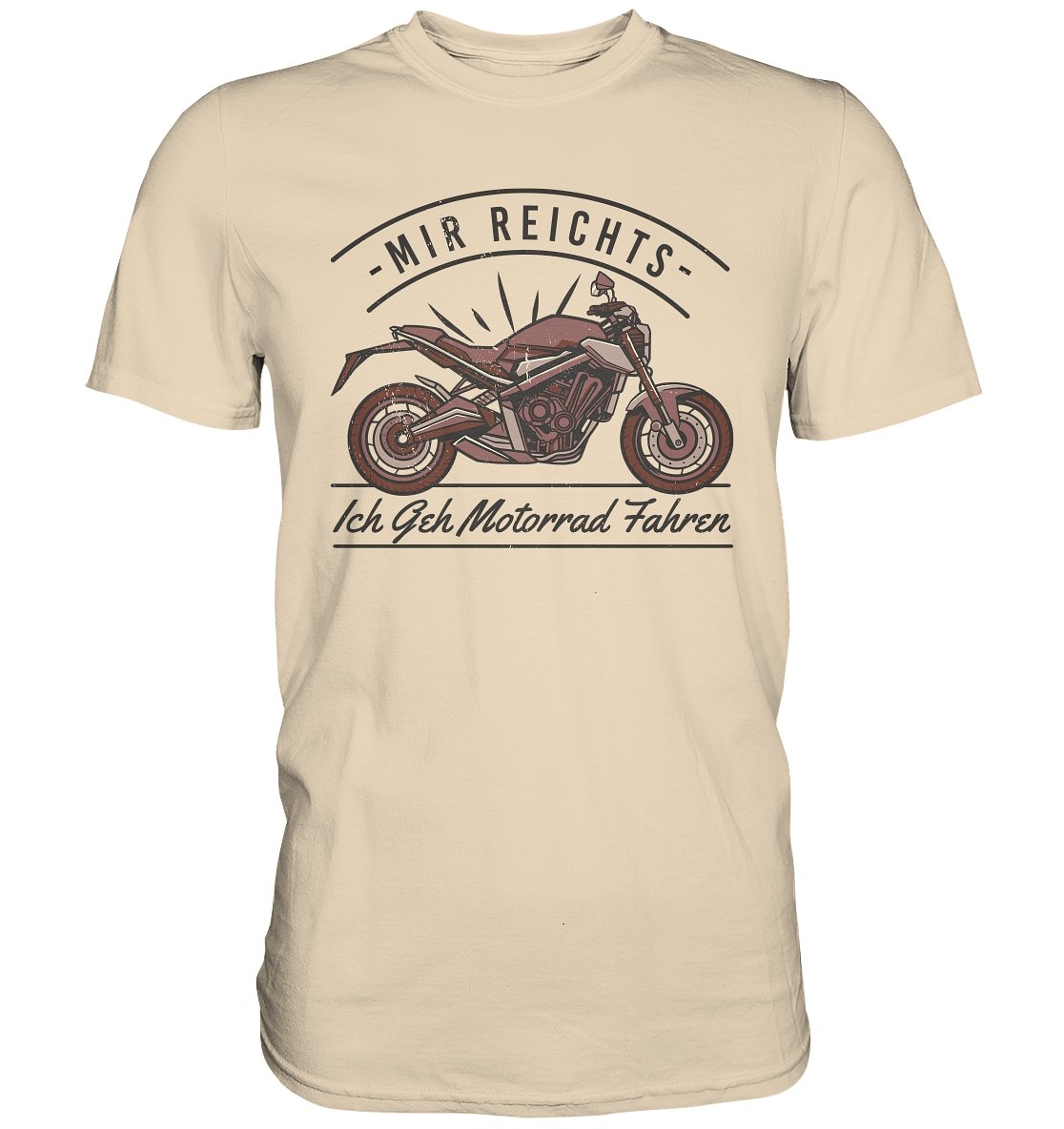 Mir Reichts Ich Geh Motorrad Fahren - Premium Shirt - BINYA