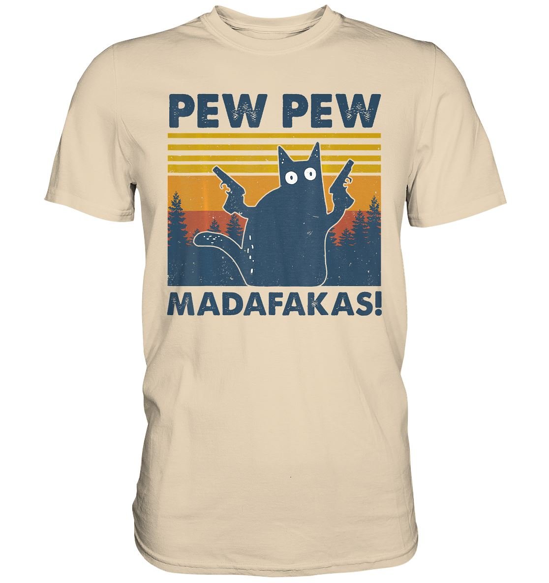 Pew Pew Madafakas - Premium Shirt - BINYA