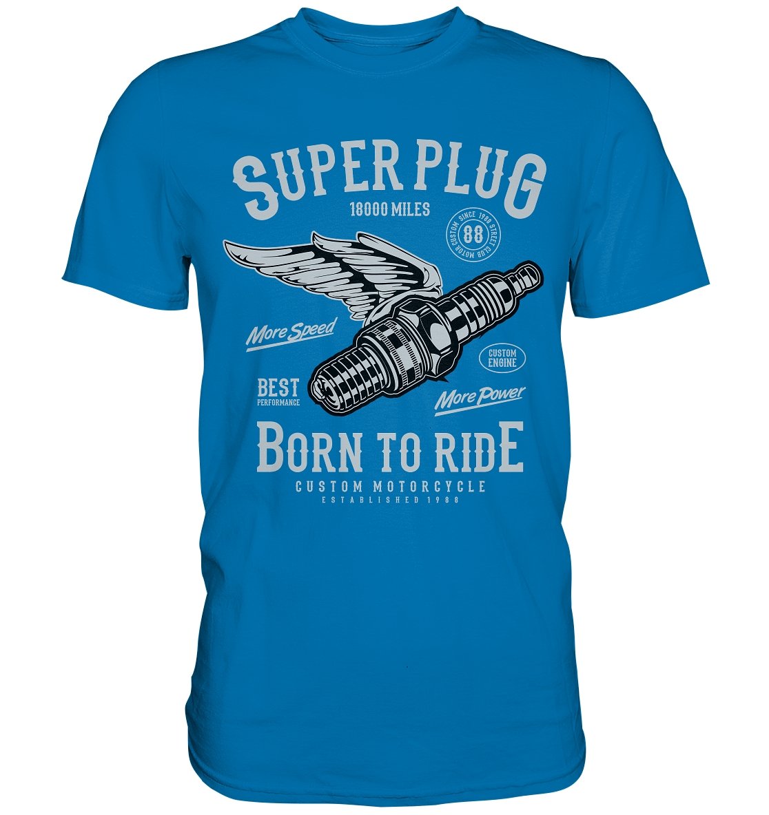 Super Plug | Born to Ride - Premium Shirt - BINYA
