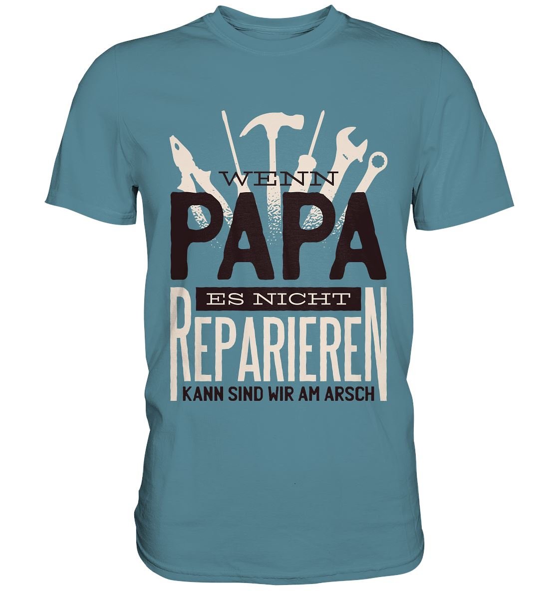Wenn Papa es nicht reparieren kann - Premium Shirt - BINYA